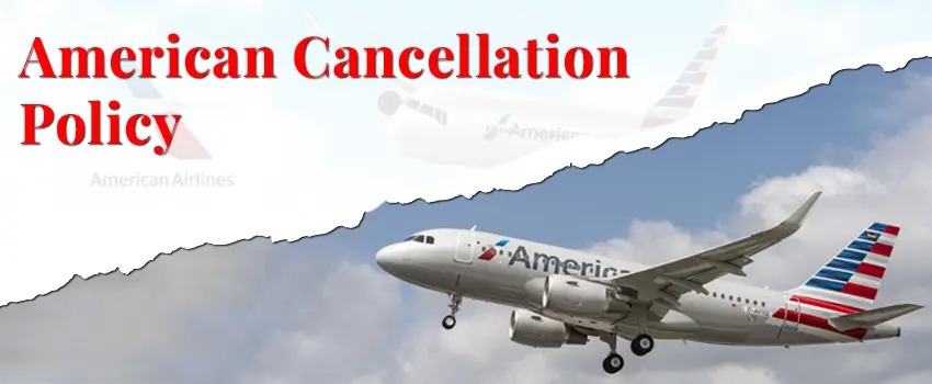 American Airlines Cancellation Policy